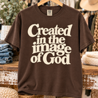 Espresso Comfort Colors tee with cream Created in the Image of God design